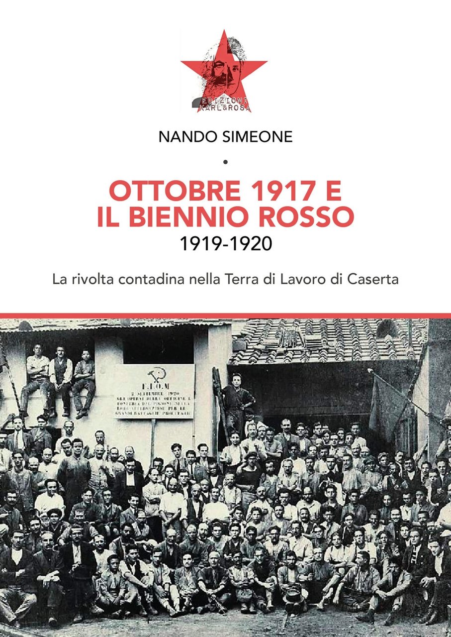 Ottobre 1917 e il biennio rosso 1919-1920. La rivolta contadina …