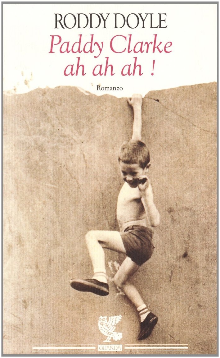 Paddy Clarke ah ah ah!, Milano, Guanda Editore, 1994 | Immagine principale