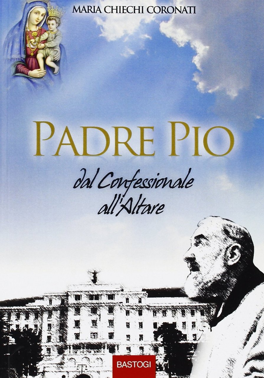 Padre Pio dal confessionale all'altare