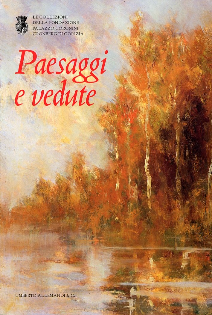 Paesaggi e Vedute. Le Collezione delle Fondazione Palazzo Coronini Cronberg … | Immagine principale