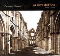 Paesaggi toscani. Ediz. illustrata. Vol. 3: La terra dell'arte, Firenze, …