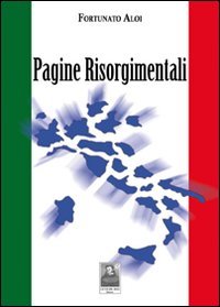 Pagine Risorgimentali, Reggio Calabria, Edizioni Città del Sole, 2011