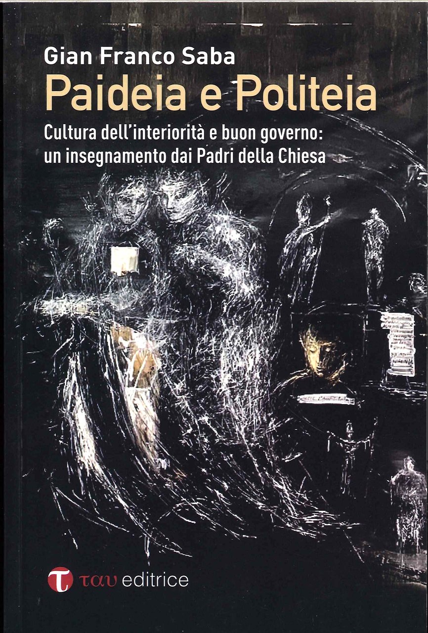 Paideia e politeia. Cultura dell'interiorità e buon governo: un insegnamento …