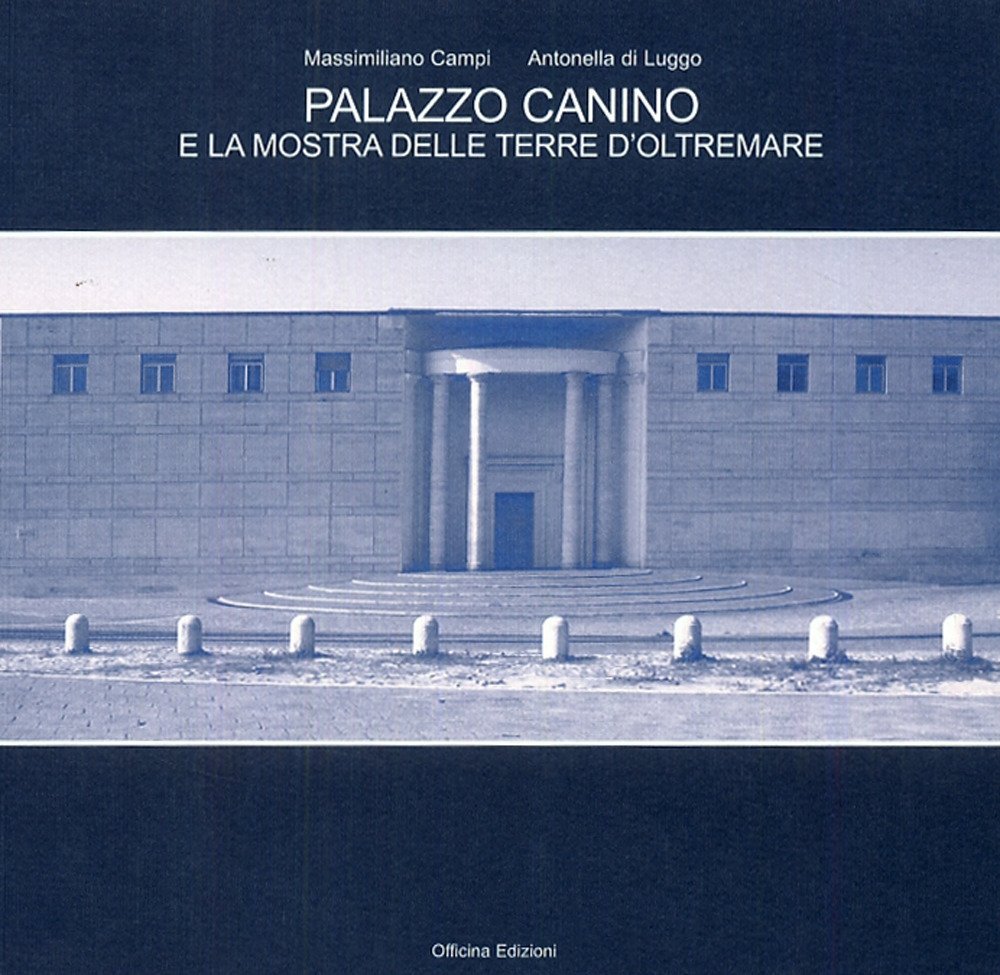 Palazzo Canino e la Mostra delle Terre d'Oltremare, Roma, Officina …