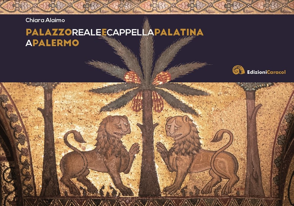 Palazzo Reale e Cappella Palatina a Palermo