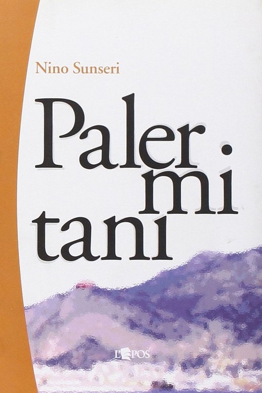 Palermitani, Palermo, Società Editrice L'Epos, 2006