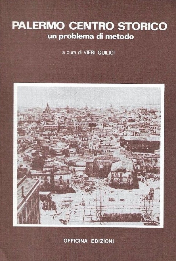 Palermo centro storico. Un problema aperto di metodo | Immagine principale