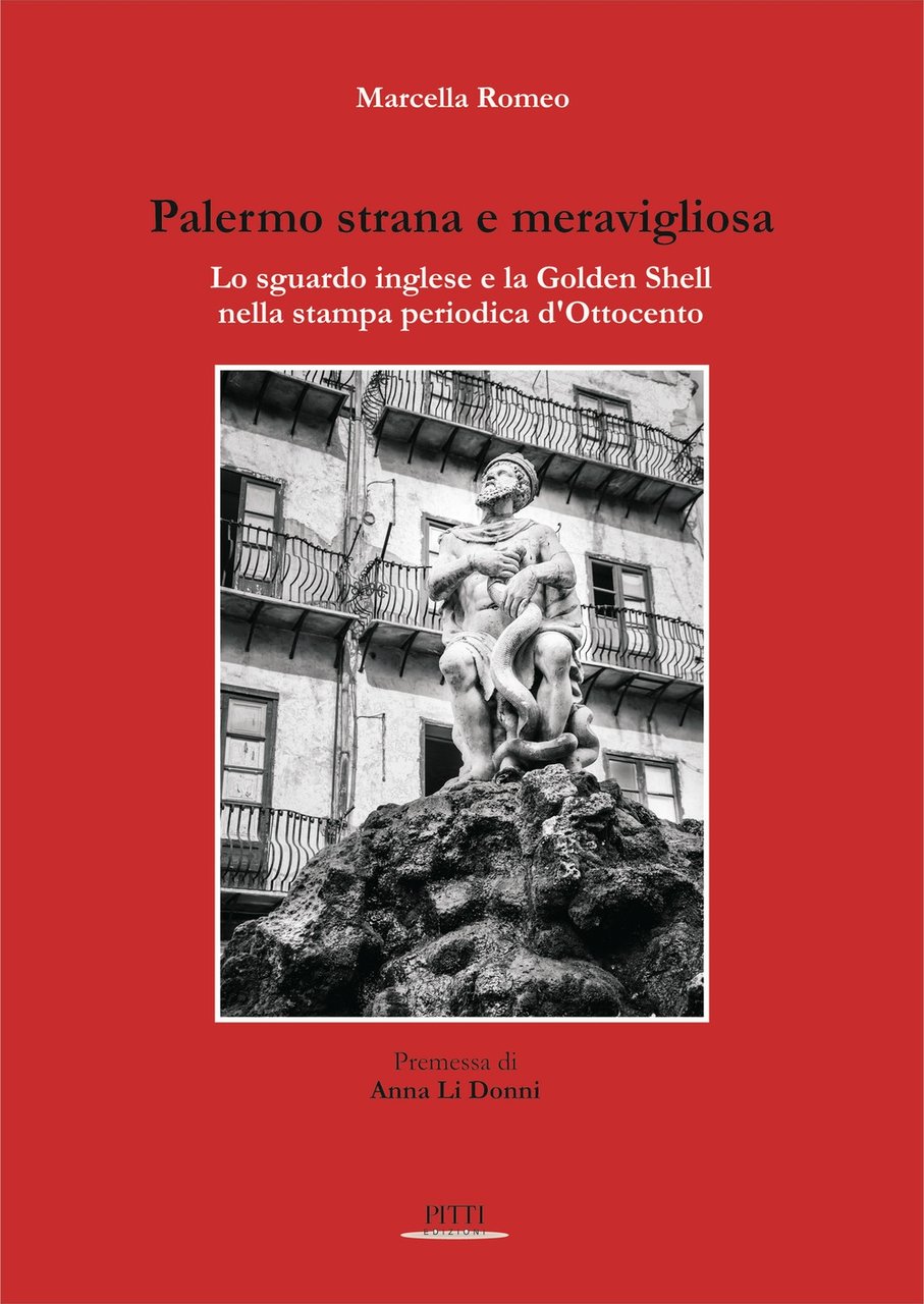 Palermo strana e meravigliosa. Lo sguardo inglese e la Golden …