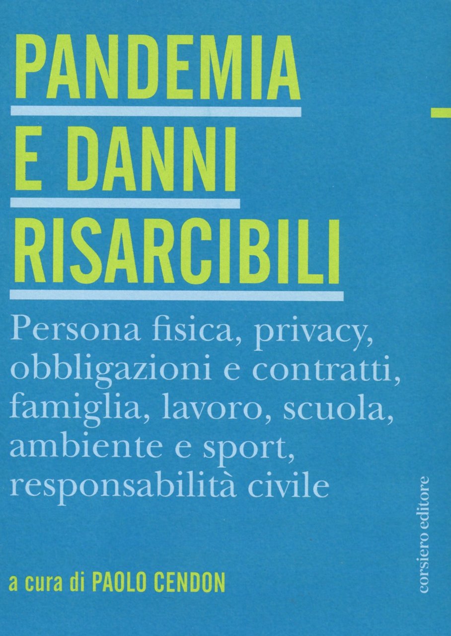 Pandemia e danni risarcibili, Reggio Emilia, Corsiero Editore, 2022