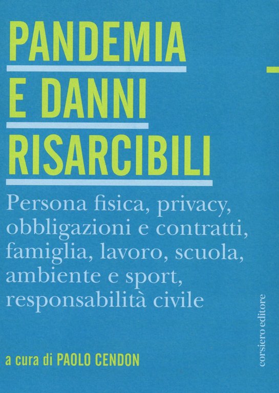 Pandemia e danni risarcibili, Reggio Emilia, Corsiero Editore, 2022