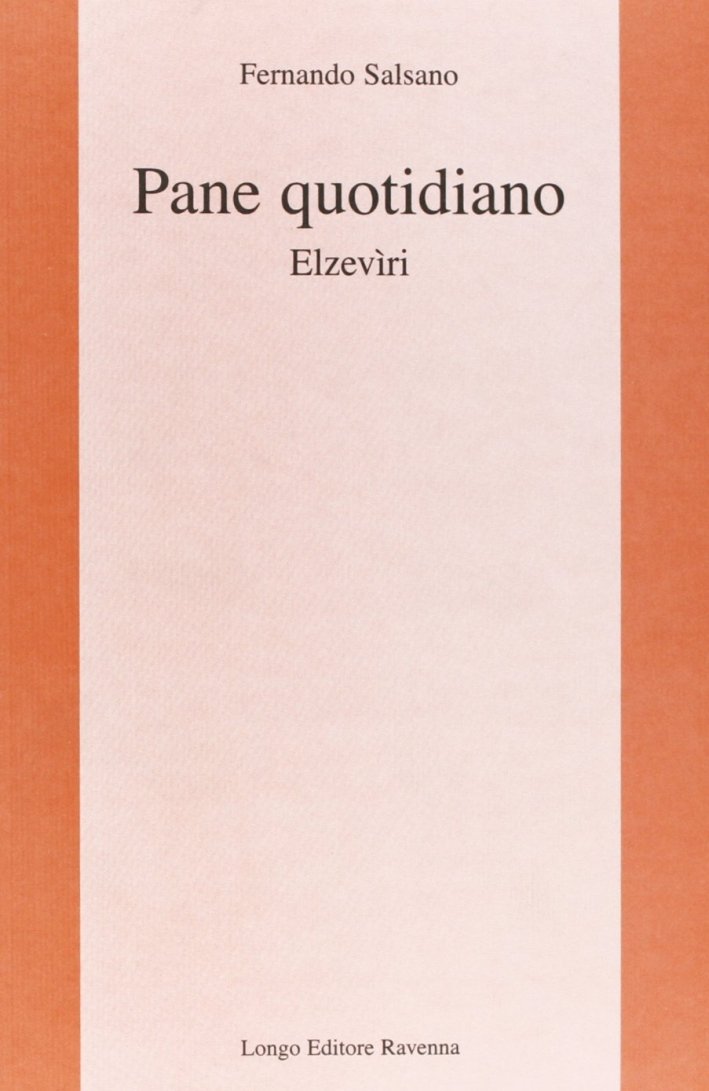 Pane quotidiano. Elzevìri, Ravenna, Angelo Longo Editore, 2007 | Immagine principale