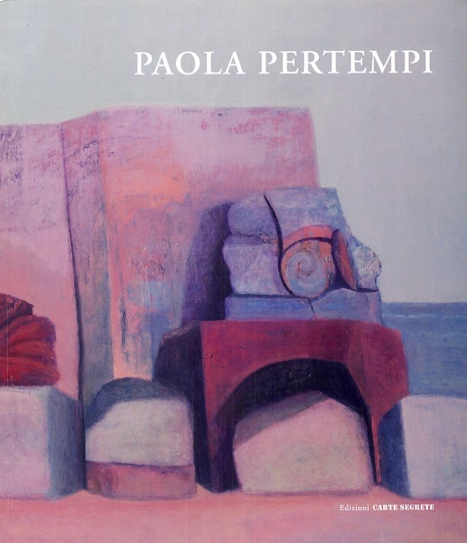 Paola Pertempi, Roma, Edizioni Carte Segrete, 2008
