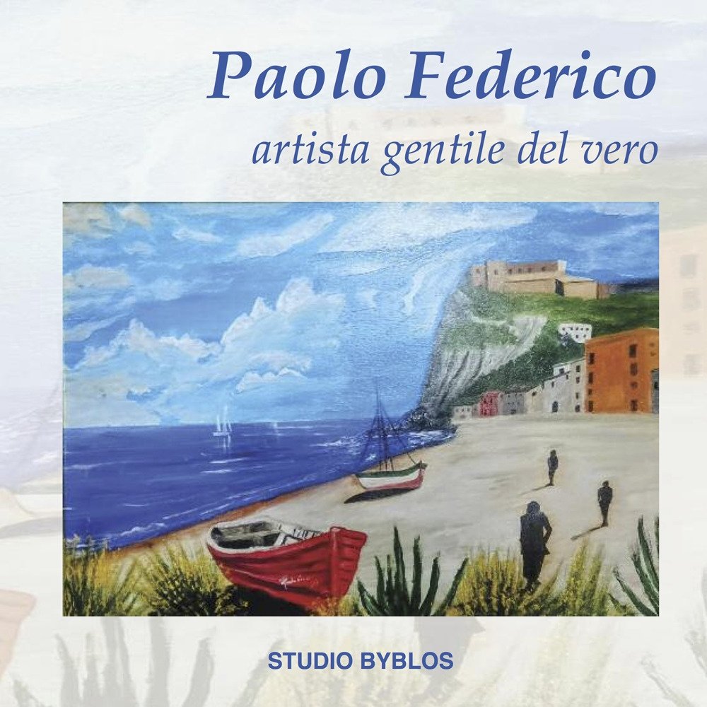 Paolo Federico. Artista gentile del vero