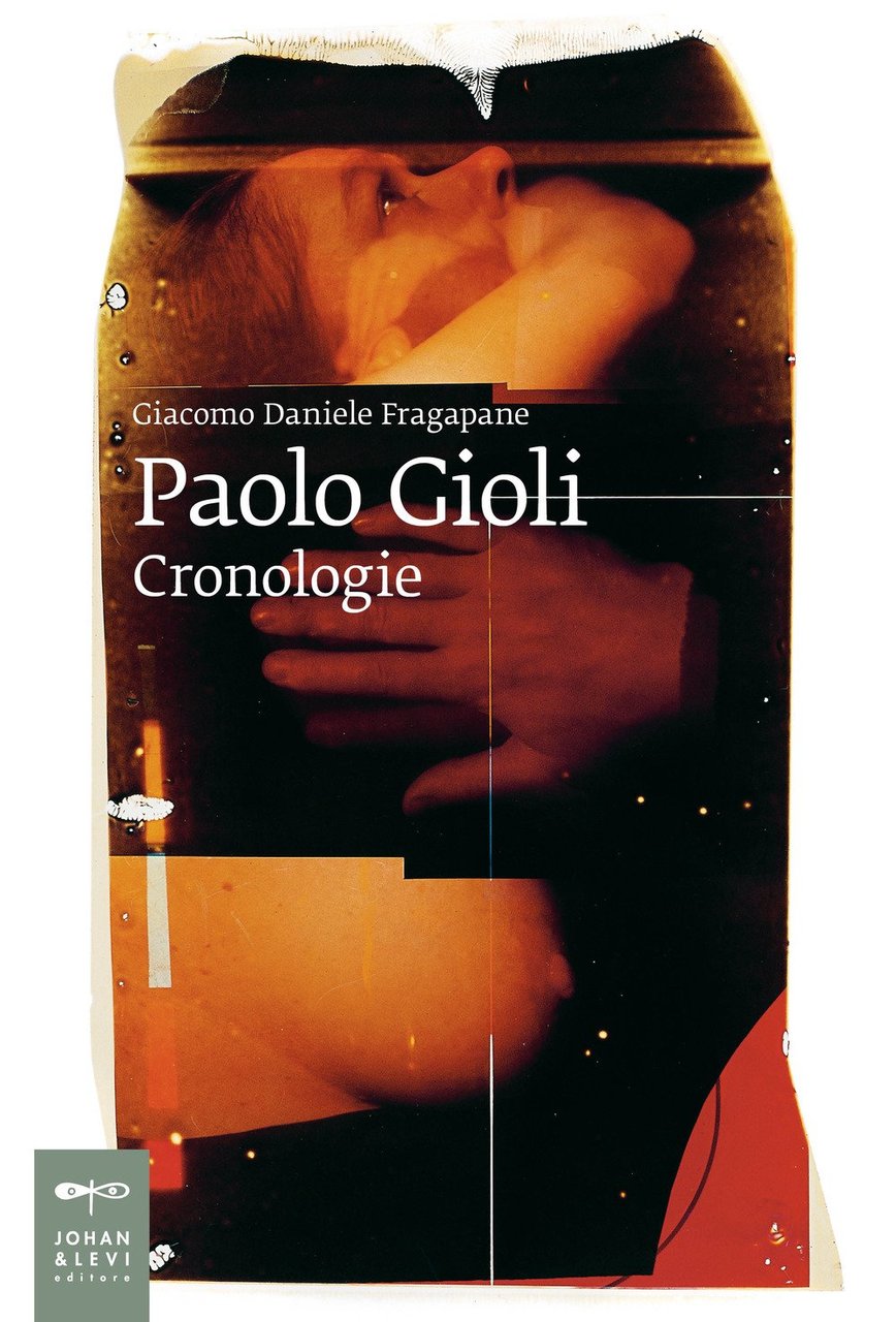 Paolo Gioli. Cronologie | Immagine principale