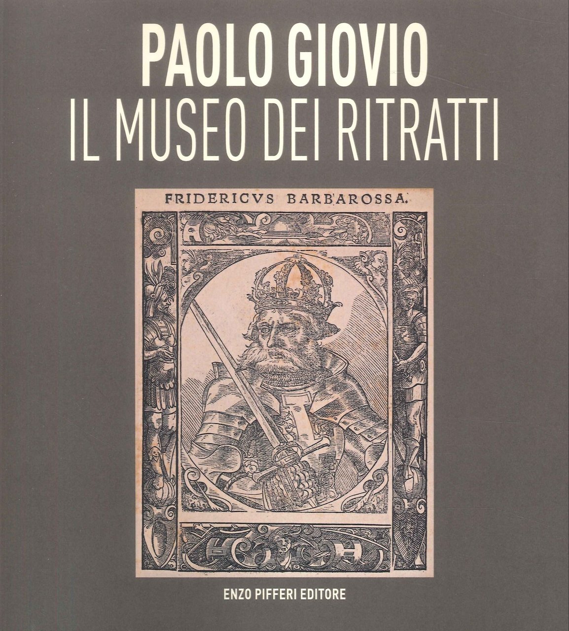 Paolo Giovio. Il Museo dei Ritratti