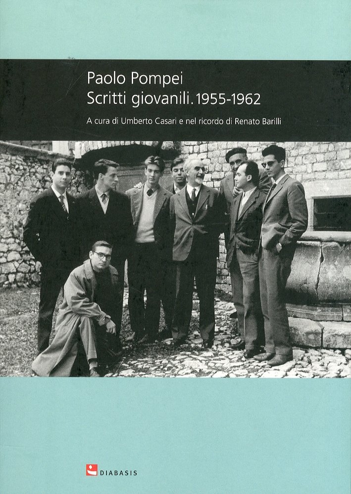 Paolo Pompei. Scritti Giovanili. 1955-1962, Parma, Edizioni Diabasis, 2010