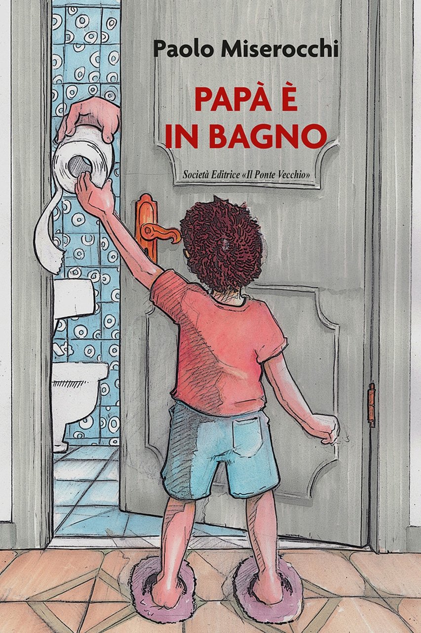 Papà è in bagno