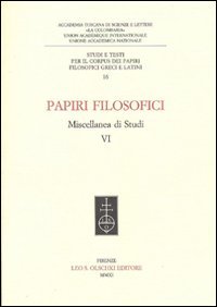 Papiri filosofici. Miscellanea di studi. Vol. 6, Firenze, Casa Editrice …