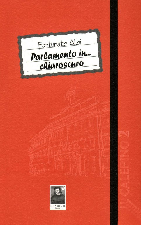 Parlamento in... chiaroscuro, Reggio Calabria, Edizioni Città del Sole, 2005