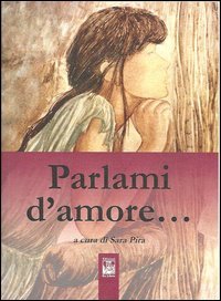 Parlami d'amore..., Palermo, Ex Libris Edizioni, 2012