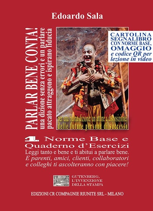 Parlar bene conta! Una dizione senza errori e un parlare …