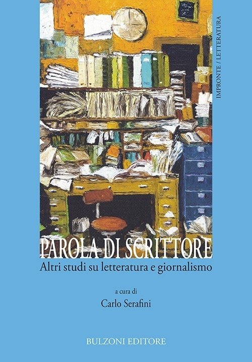 Parola di scrittore. Altri studi su letteratura e giornalismo | Immagine principale