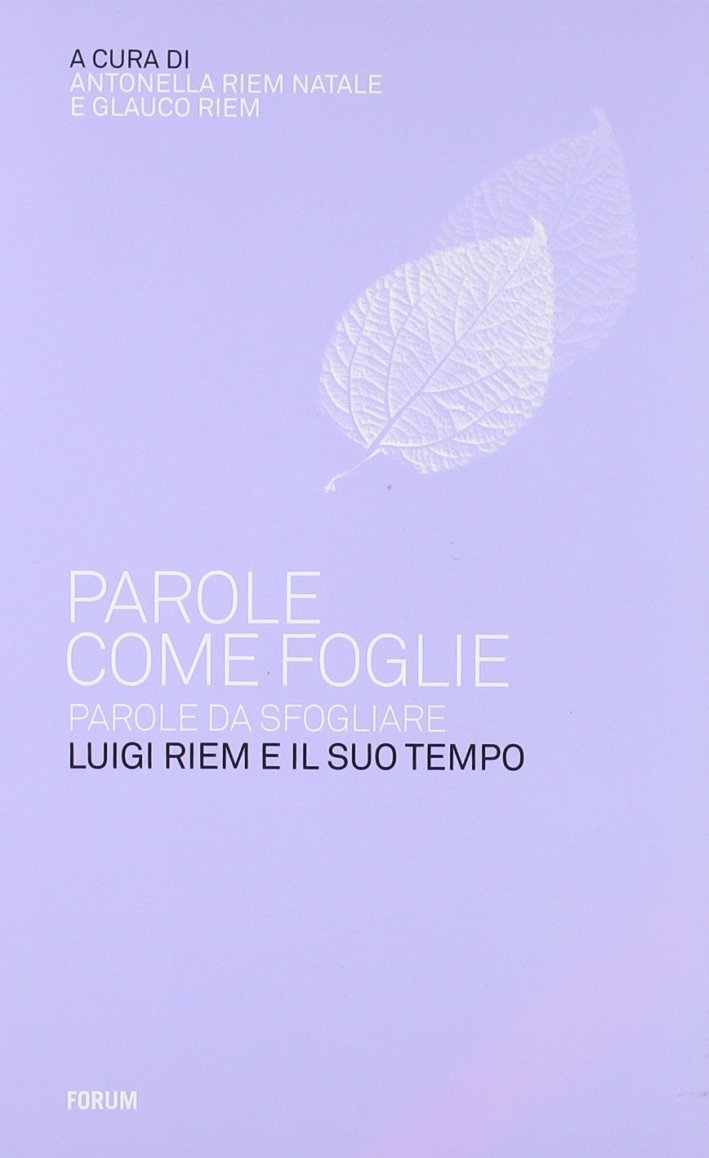Parole come foglie, parole da sfogliare. Luigi Riem e il …
