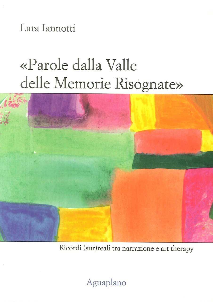 "Parole dalla valle delle memorie risognate". Ricordi (sur)reali tra narrazione … | Immagine principale
