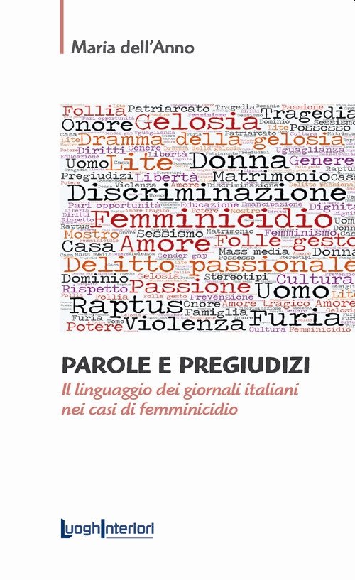 Parole e pregiudizi. Il linguaggio dei giornali italiani nei casi …