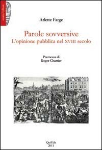 Parole sovversive. L'opinione pubblica nel XVIII secolo | Immagine principale