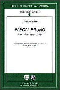 Pascal Bruno. Histoire d'un brigand sicilien, Fasano, Schena Editore, 2009