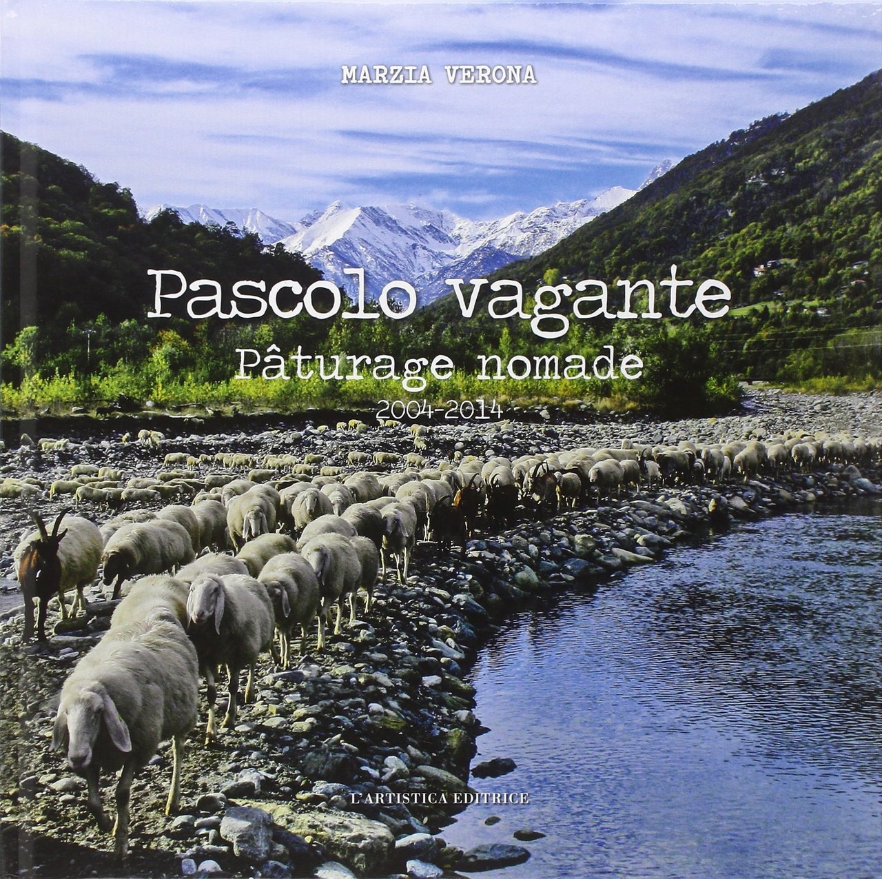 Pascolo Vagantepaturage Nomade. 2004-2014