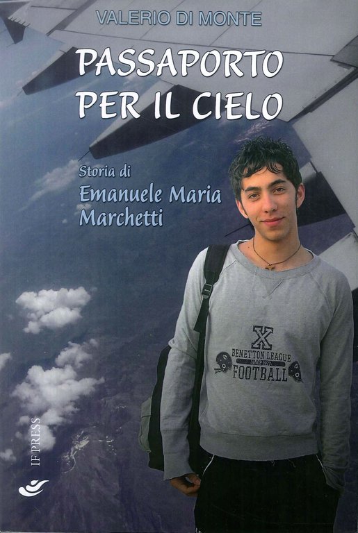 Passaporto per il Cielo. Storia di Emanuele Maria Marchetti