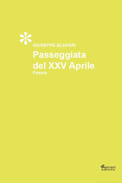 Passeggiata del XXV aprile, Rossano, Ferrari Editore, 2007
