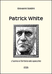 Patrick White. L'uomo e l'artista allo specchio, Macerata, Simple, 2014 | Immagine principale