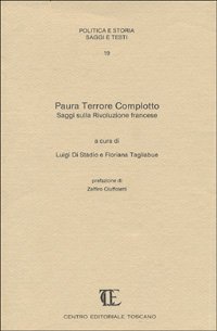 Paura terrore complotto. Saggi sulla Rivoluzione francese, Firenze, CET - …