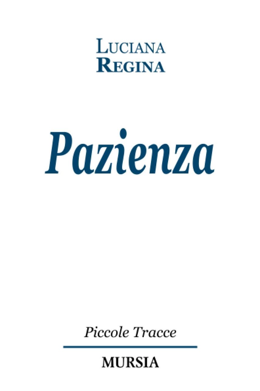 Pazienza, Milano, Gruppo Ugo Mursia Editore, 2014 | Immagine principale
