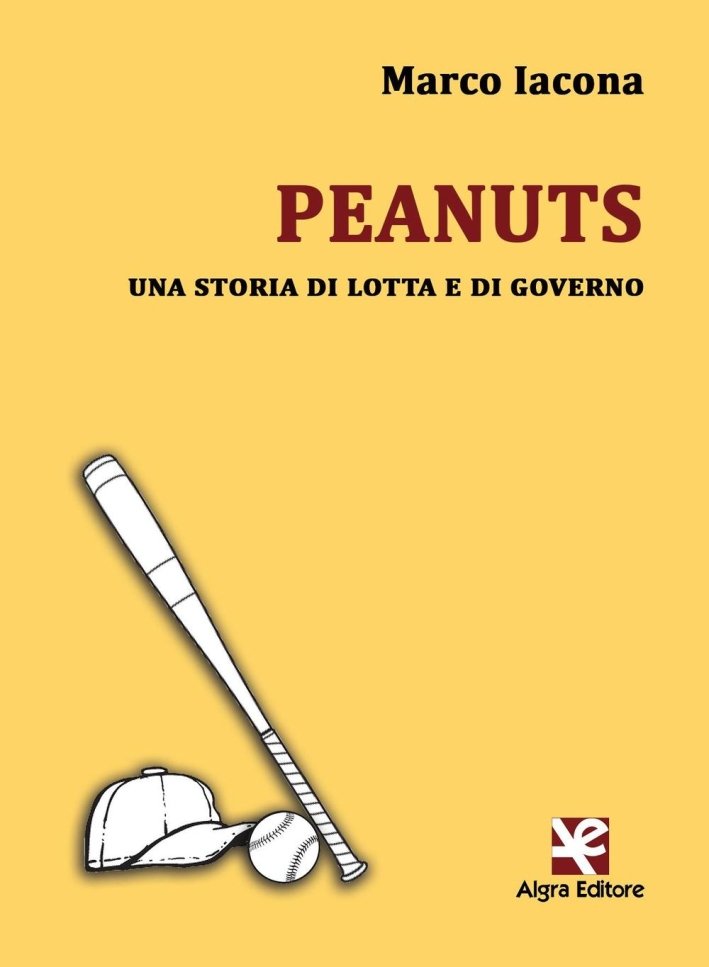 Peanuts. Una storia di lotta e di governo, Viagrande, Algra, …
