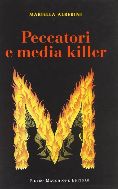 Peccatori e media killer, Varese, Macchione Editore, 2011