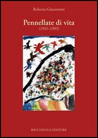 Pennellate di vita (1941-1995), Imola, Corso Bacchilega, 2006