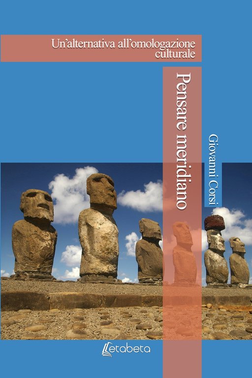Pensare meridiano. Un'alternativa all'omologazione culturale