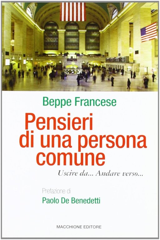 Pensieri di una persona comune. Uscire da... Andare verso..., Varese, Macchione Editore, 2010
