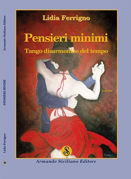 Pensieri minimi. Tango disarmonico del tempo, Messina, Armando Siciliano Editore, …
