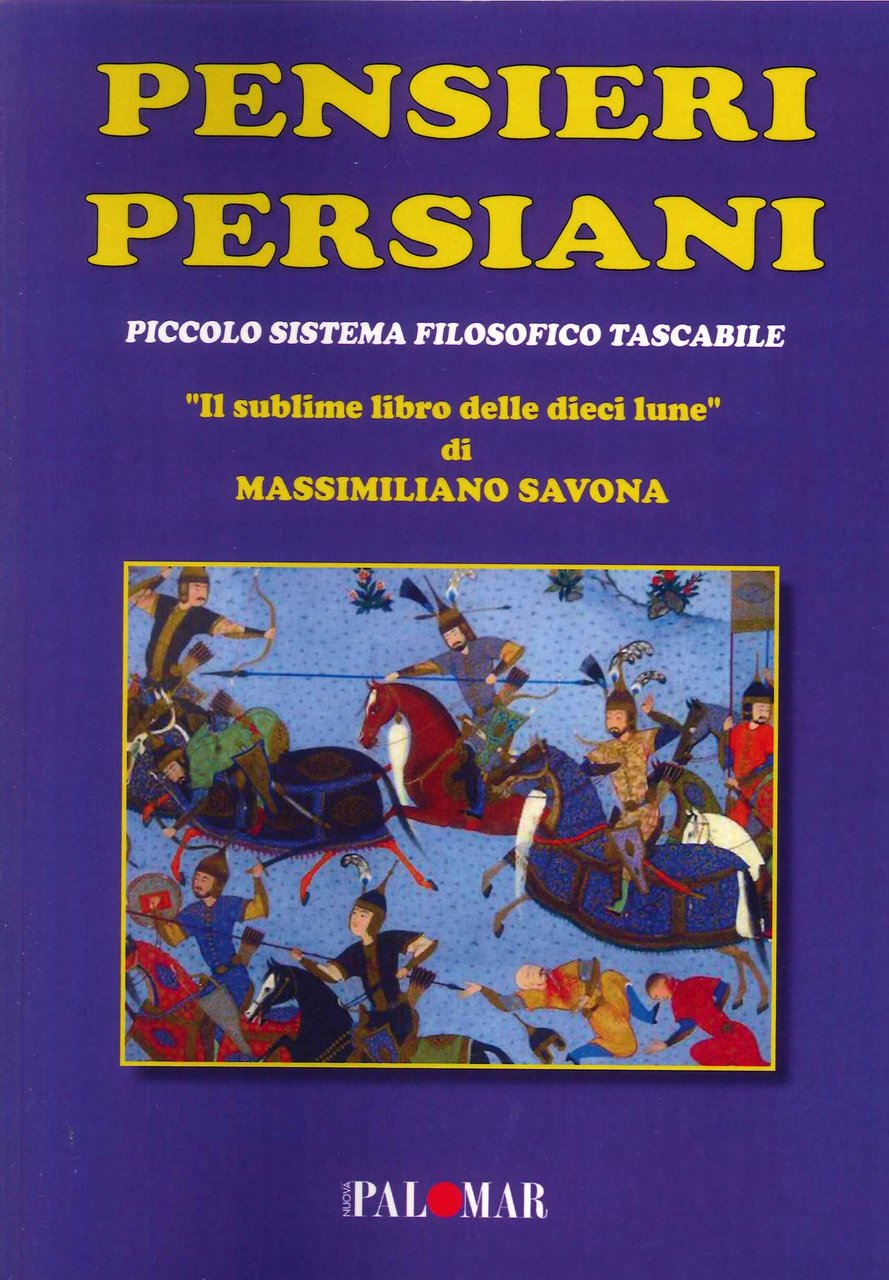 Pensieri Persiani. Piccolo sistema filosofico tascabile "Il sublime libro delle …