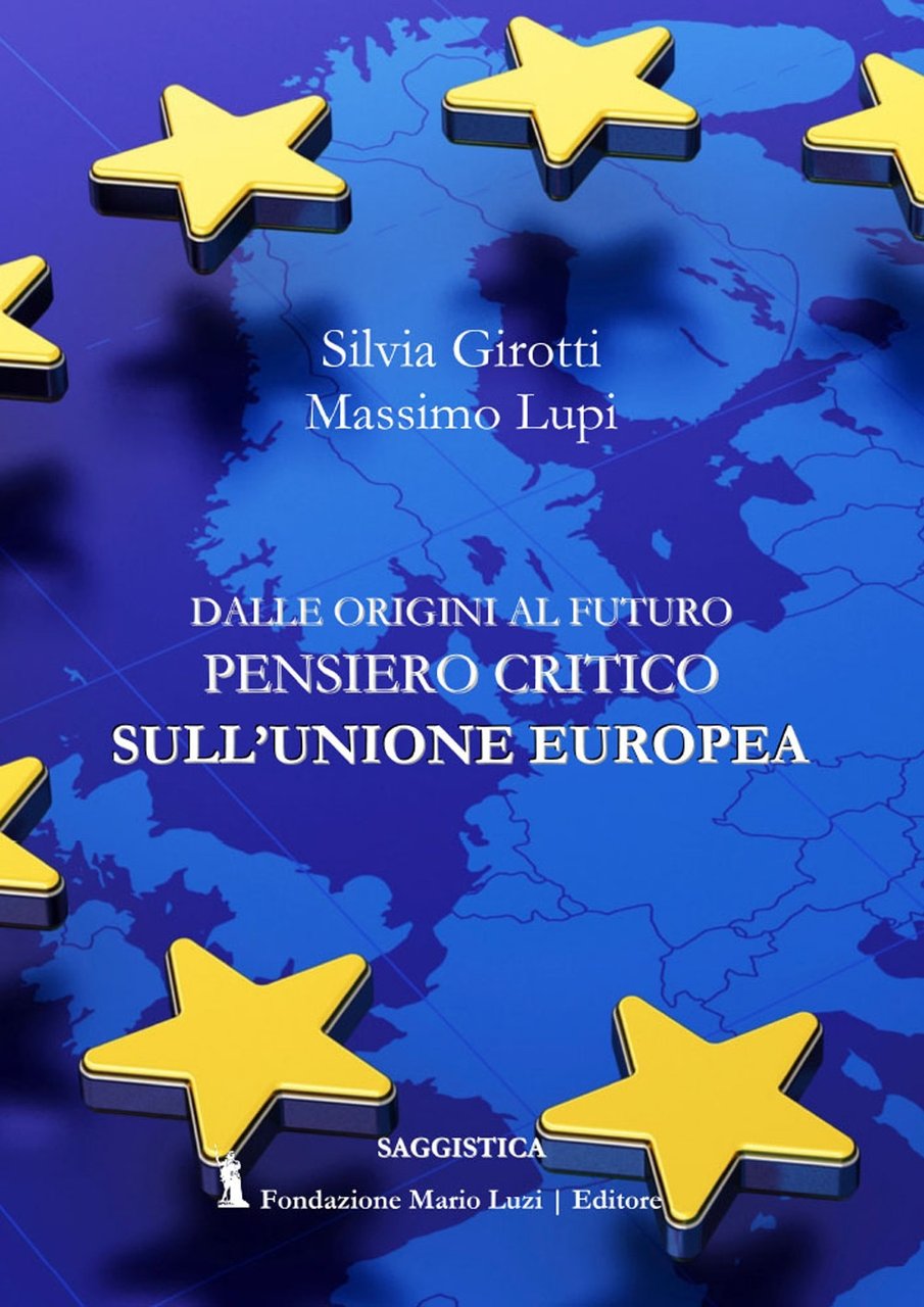 Pensiero Critico sull'Opinione Europea., Roma, Fondazione Mario Luzi, 2021