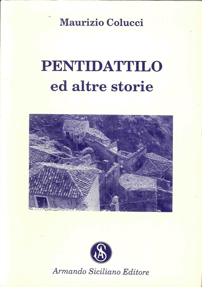 Pentidattilo ed altre storie, Messina, Armando Siciliano Editore, 1998