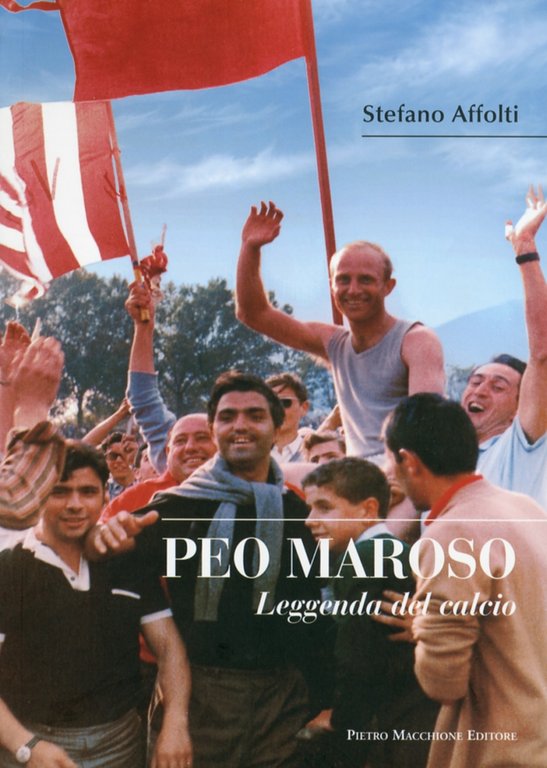 Peo Maroso. Leggenda del Calcio Bandiera del Varese