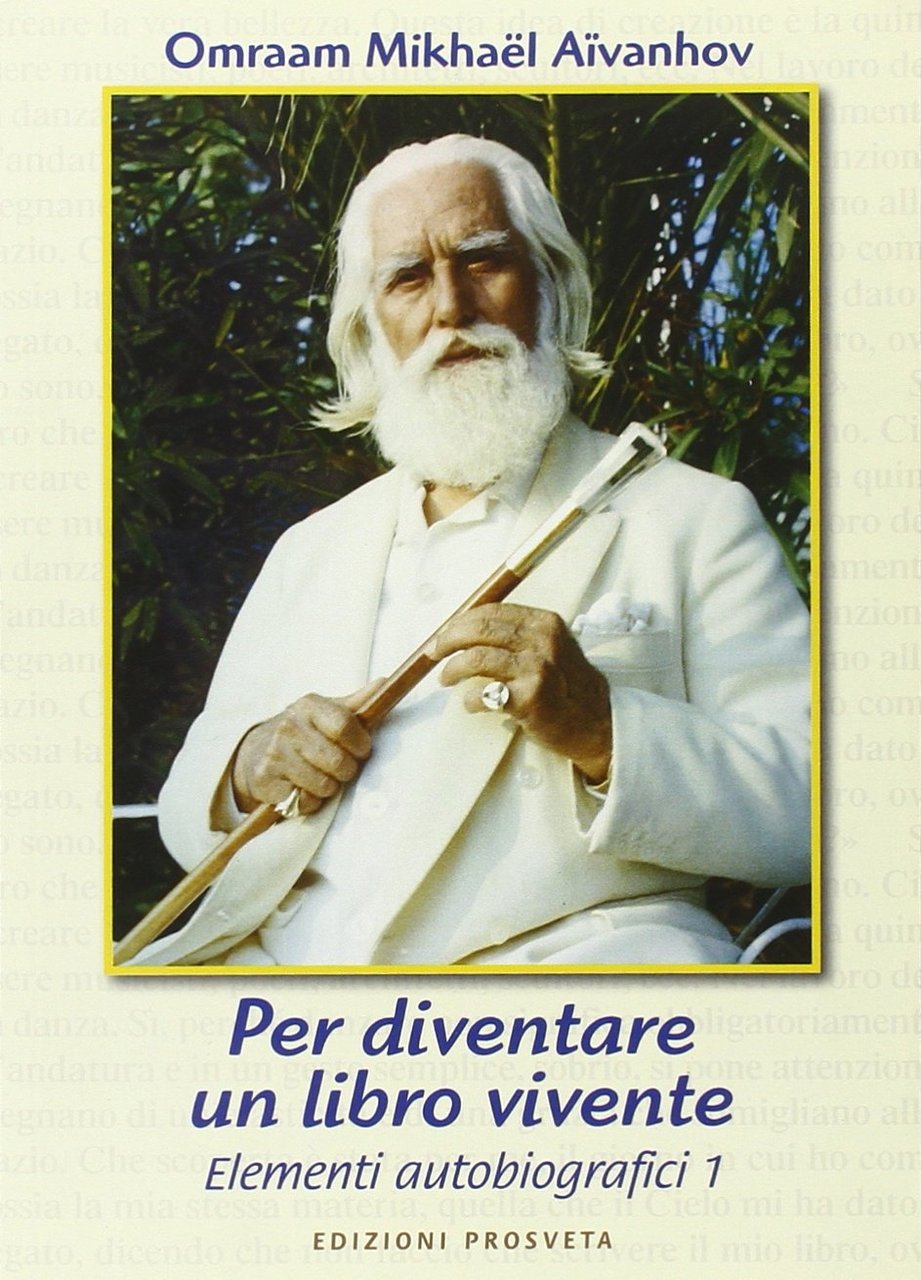 Per diventare un libro vivente. Elementi d'autobiografia. Vol. 1