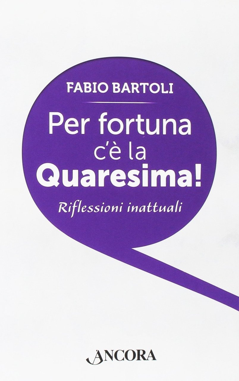 Per fortuna c'è la Quaresima!