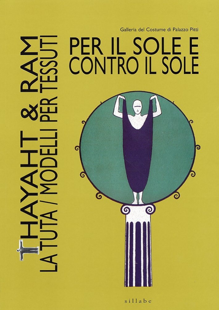 Per il sole e contro il sole. Thayaht & Ram. …
